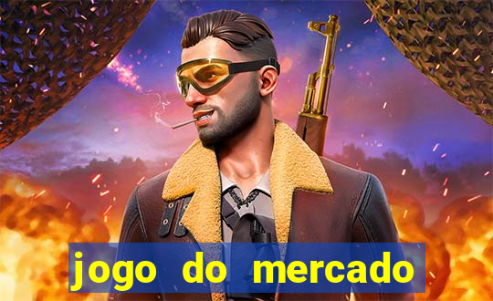 jogo do mercado dinheiro infinito